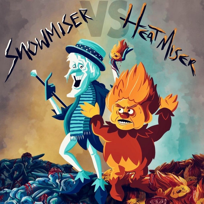 Snow Miser And Heat Miser Song Lyrics Snow Miser vs. Heat Miser (Single) | Flannel Mouth