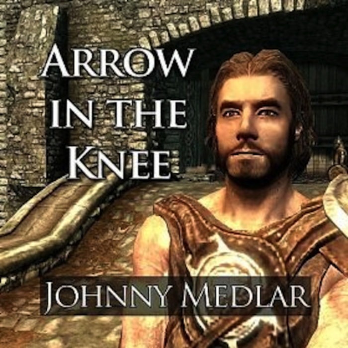 Arrow in the Knee Johnny Medlar