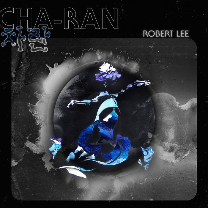 Robert Lee
Cha-Ran