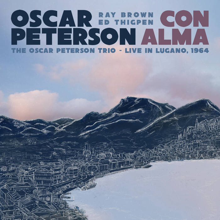 Con Alma: The Oscar Peterson Trio – Live in Lugano, 1964 | Oscar