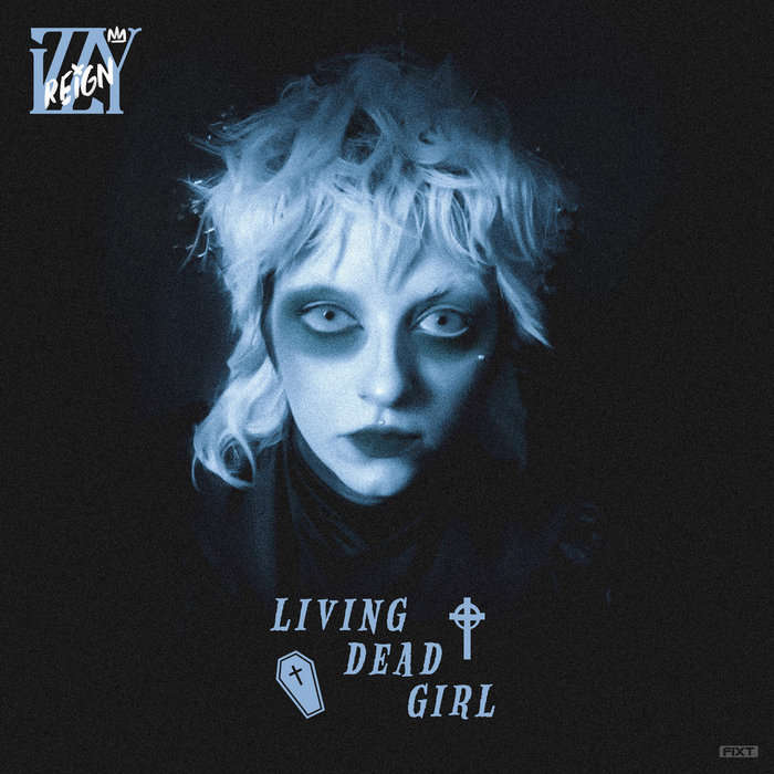 Living Dead Girl (Single) | Izzy Reign