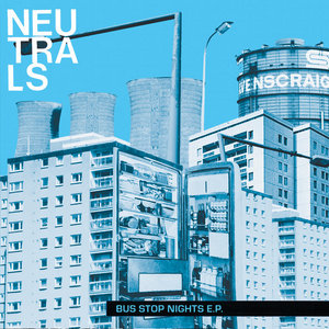 Neutrals — Bus Stop Nights E.P.
