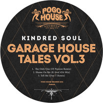 KINDRED SOUL - Garage House Tales, Vol. 3 [PHR320] cover art