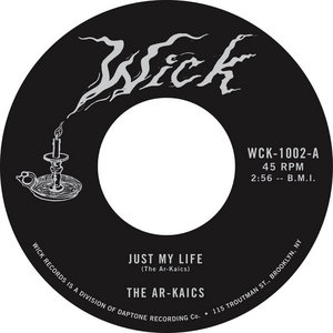 The Ar-Kaics — Just My Life b/w It's Her Eyes
