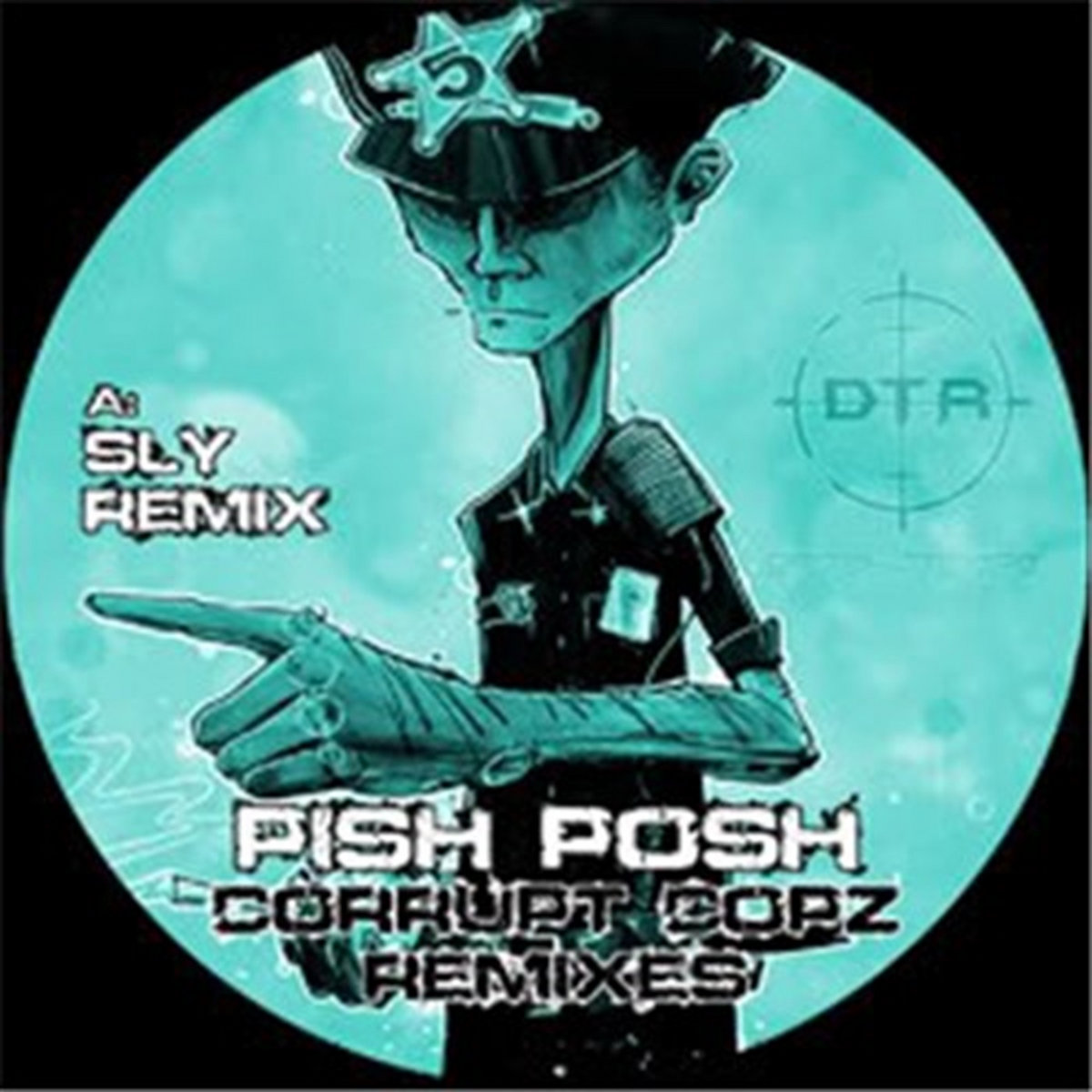 Pish Corrupt Copz Remixes | Pish Posh
