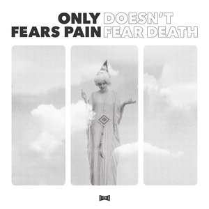 Only Fears Pain, Doesn't Fear Death cover
