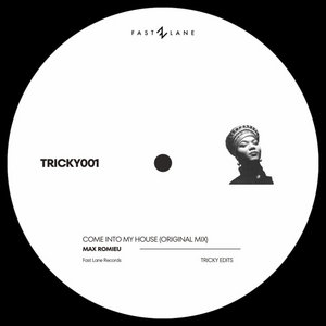 Max Romieu (FR) - Come Into My House (Original Mix) TRICKY001Fast Lane cover