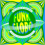 Funk Globo: The Sound Of Neo Baile