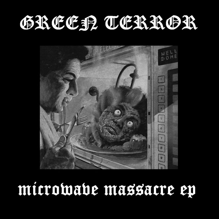 Microwave Massacre EP Green Terror