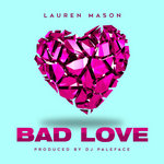 Bad Love (Produced By DJ Paleface)