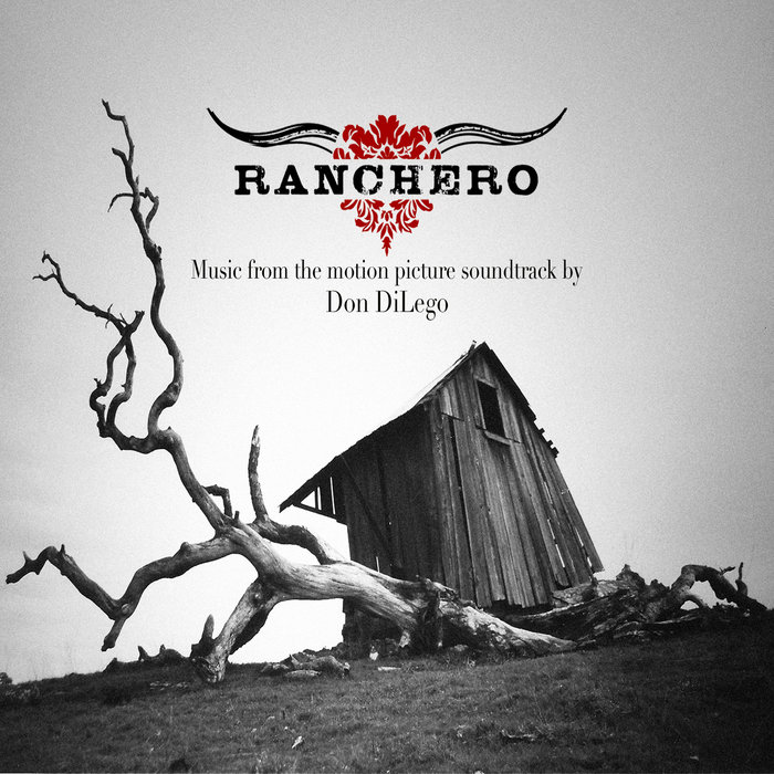 Ranchero (Original Motion Picture Soundtrack) | Don DiLego
