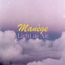 Manège — Light As Air