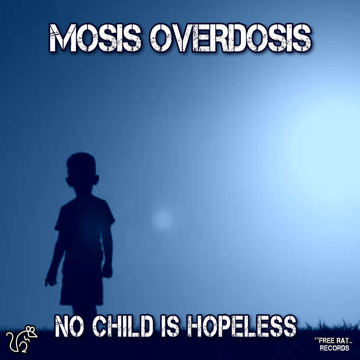 No Child Is Hopeless (Original) — Mosis Overdosis