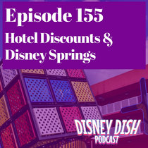 Ep 155: Do Disney's Summer Hotel Discounts Signal a Strategy Shift? cover art