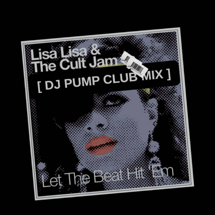 LET THE BEAT HIT 'EM [DJ PUMP CLUB MIX] DJ PUMP