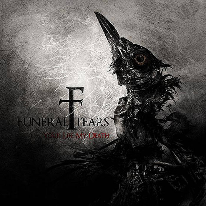 【you様用】FUNERAL TEARS / Your Life My You Life - My Death | Funeral Tears | Seredov Nikolay