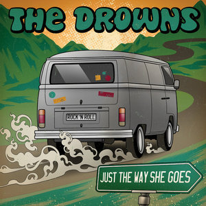 The Drowns — Just the Way She Goes / 1979 Trans Am