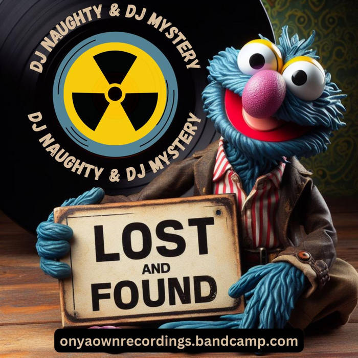 Lost & Found | DJ Naughty & DJ Mystery | On Ya Own Recordings