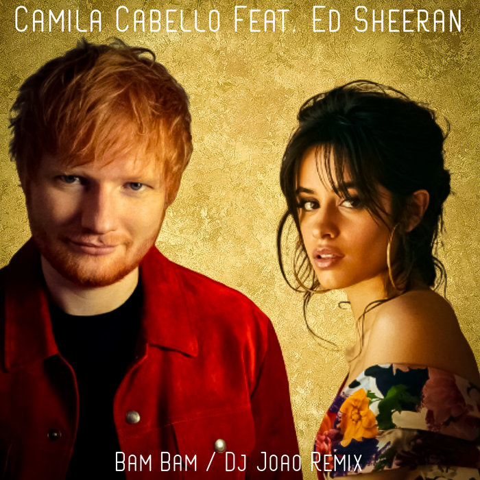 Camila Cabello Bam Bam Ft Ed Sheeran Lyrics Meaning Revealed - Mobile