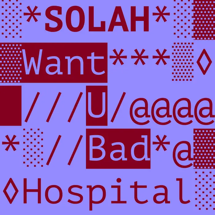 Want U Bad | SOLAH | Hospital Records