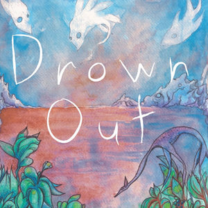 Drown Out cover