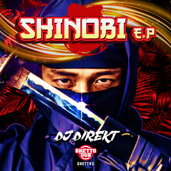 SHINOBI EP | DJ Direkt | Ghetto Dub Recordings