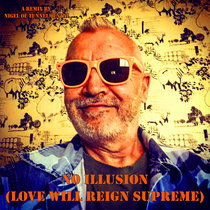 NO ILLUSION (Love Will Reign Supreme) by Nigel cover art