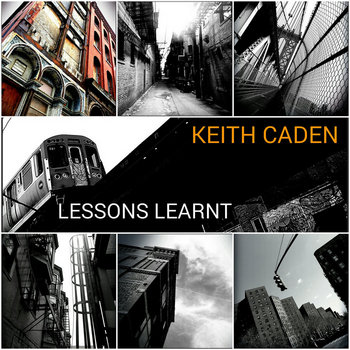 LESSONS LEARNT (ALBUM) | Keith Caden