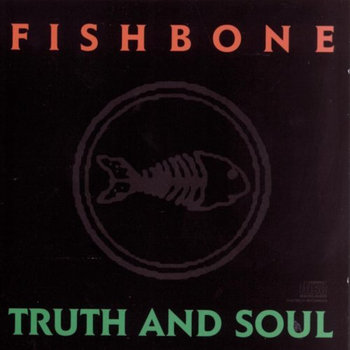 洋楽 FISHBONE   TRUTH AND SOUL Truth and Soul | Fishbone