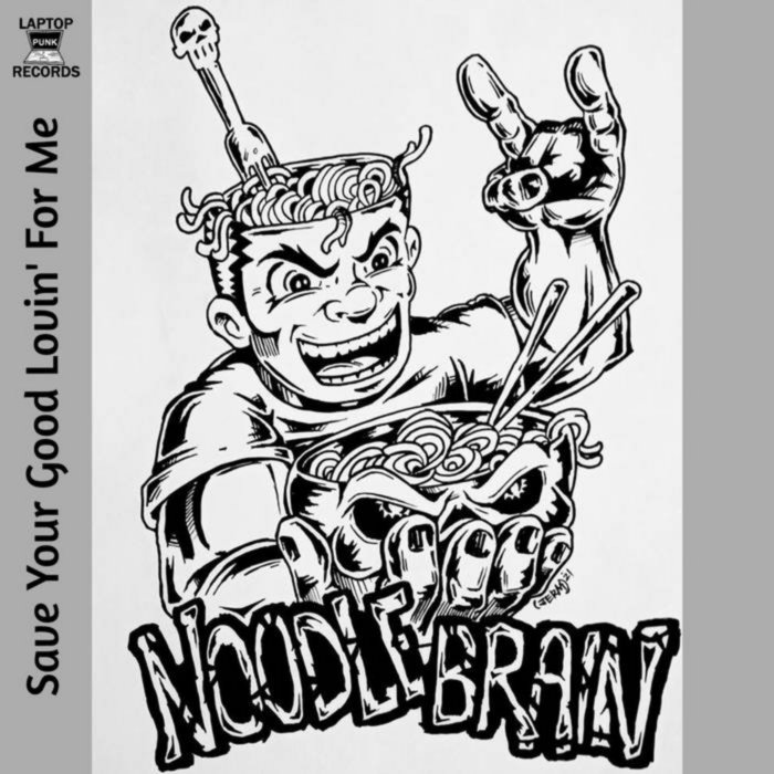 Save Your Good Lovin' For Me | Noodle Brain