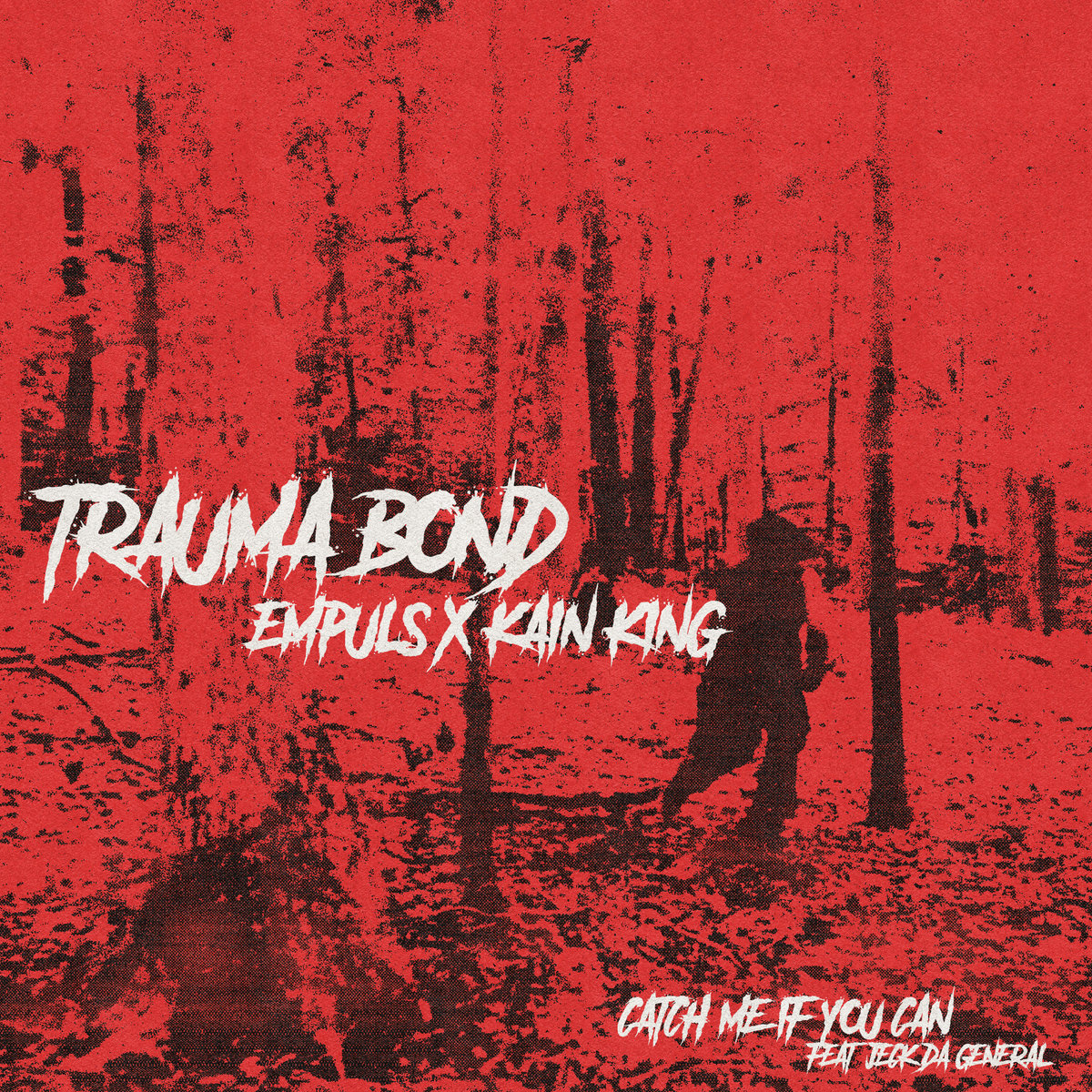 Catch Me If You Can (Single) — Trauma Bond