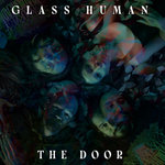 Glass Human - The Door