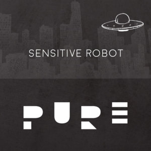 Pure — Sensitive RobotPURE