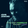 If You Can't Forgive You Can't Love Cover Art