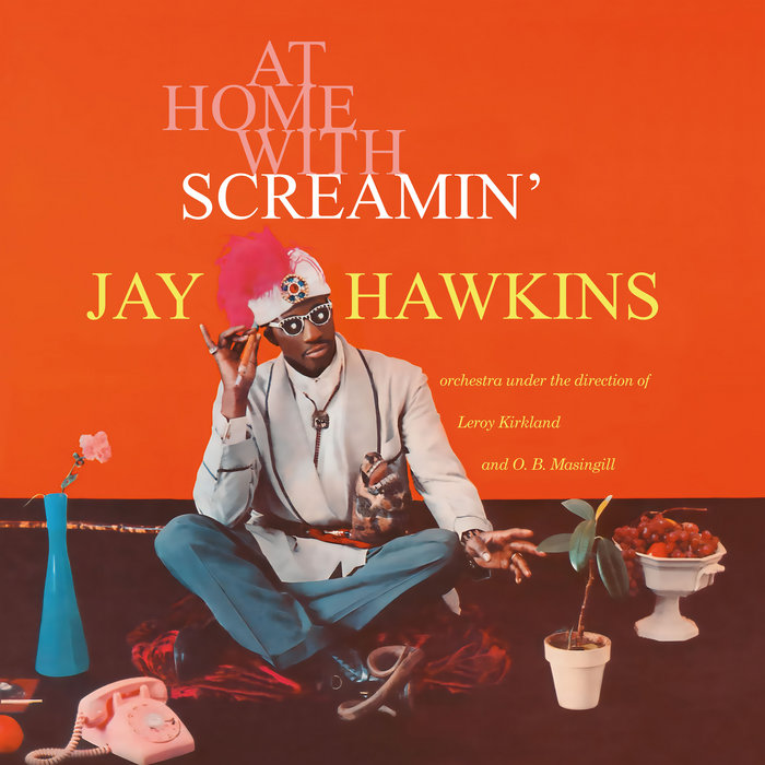 At Home With Screamin' Jay Hawkins | SCREAMIN' JAY HAWKINS