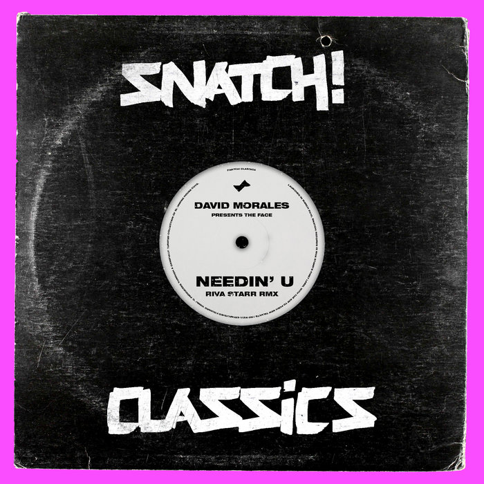 Snatch! Classics - David Morales Presents The Face (Riva Starr