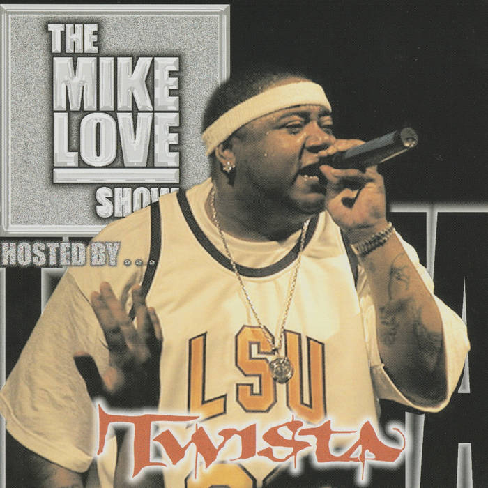 The Mike Love Show Hosted By Twista | Mike MFN Love