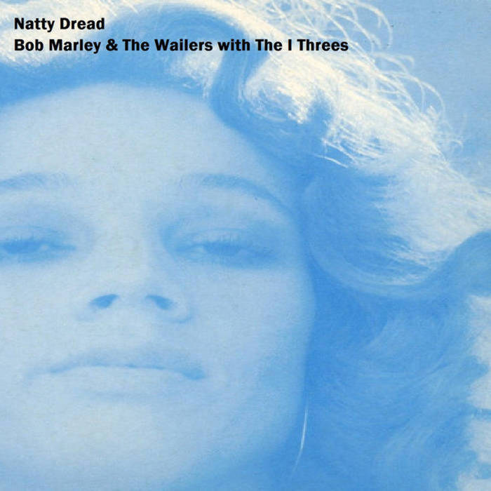 Natty Dread [Bootleg Model Version] | Bob Marley & The Wailers