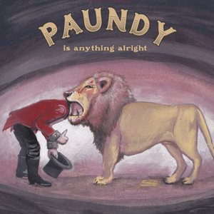 Paundy — is anything alright