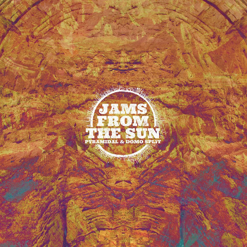 Jams From the Sun (Pyramidal & Domo Split LP) by Pyramidal