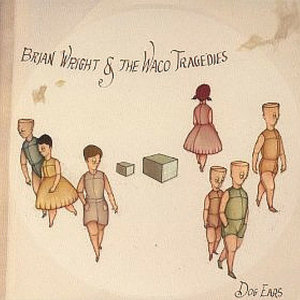Dog EarsBrian Wright & The Waco Tragedies cover