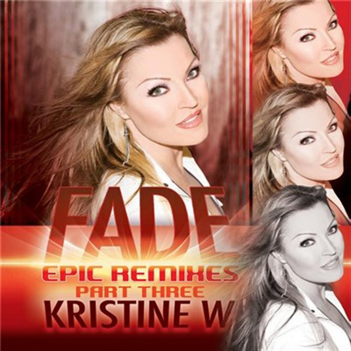 Fade Epic Remixes Part Three | Kristine W