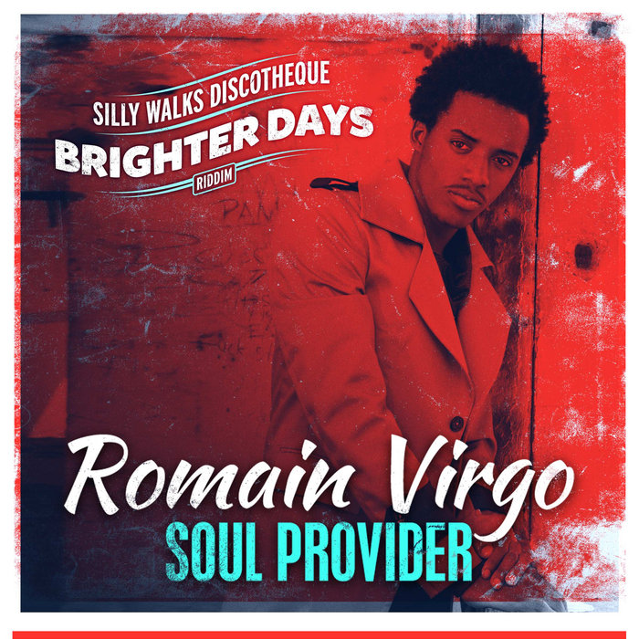 Soul Provider (Brighter Days Riddim) | Romain Virgo | Silly Walks
