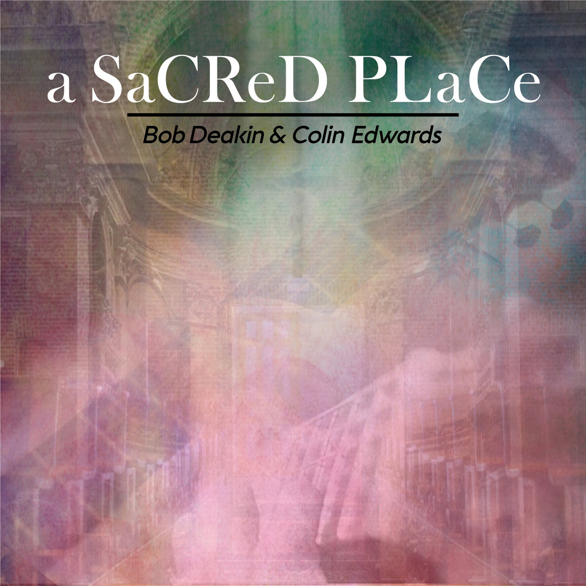 A Sacred Place Bob Deakin and Colin Edwards