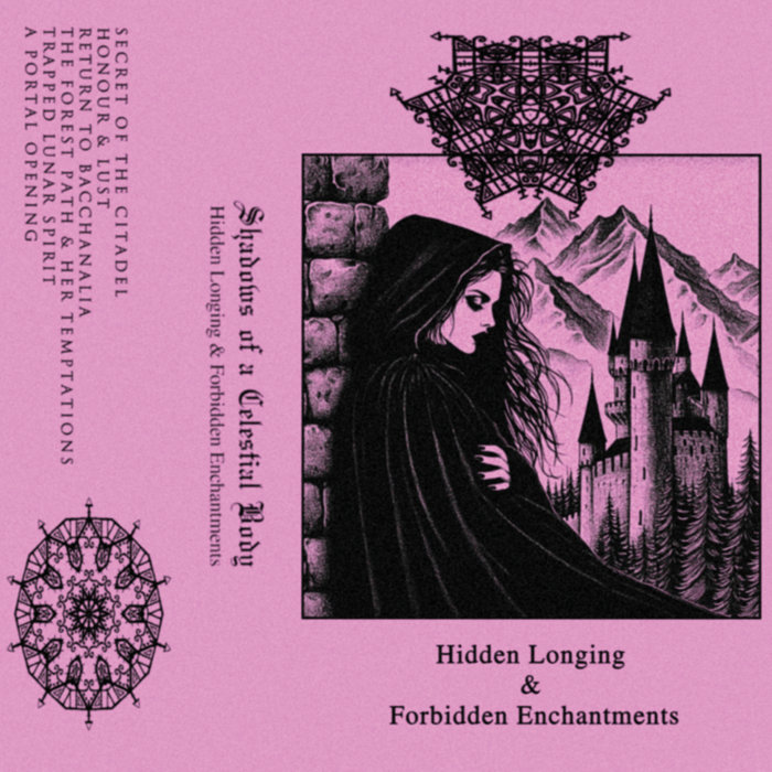 Hidden Longing & Forbidden Enchantments | Shadows of a Celestial Body ...