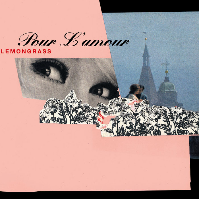 (CD)Pour L'amour／Lemongrass Pour L'amour | Lemongrass | Lemongrassmusic