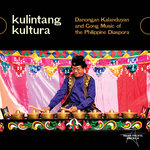 Kulintang Kultura: Danongan Kalanduyan and Gong Music of the Philippine Diaspora