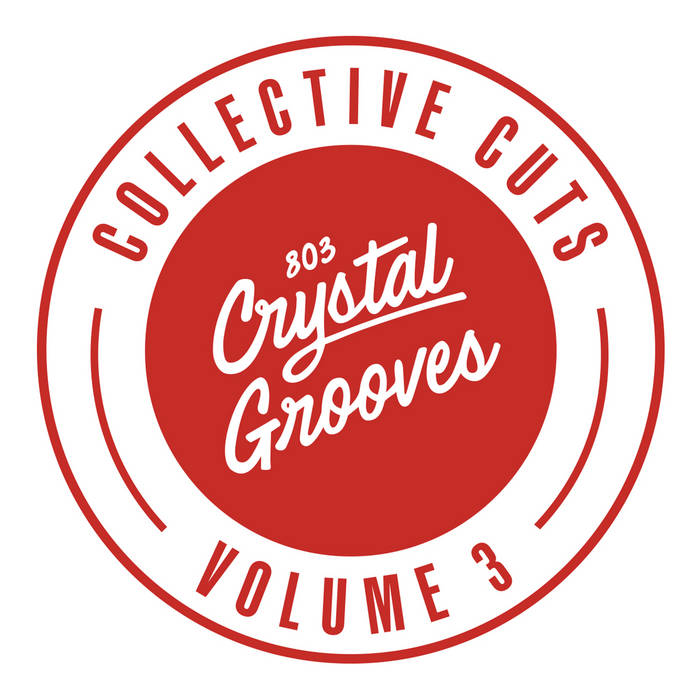 803 Crystal Grooves Collective Cuts Volume 3