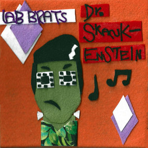 Lab Brats — Dr. Skankenstein