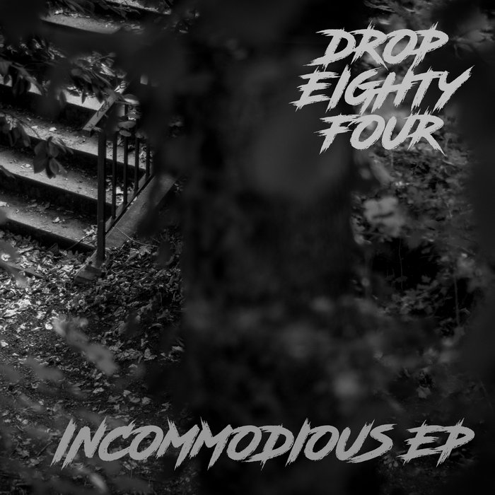 Incommodious EP | DropEightyFour